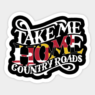 Take Me Home to Maryland Sticker